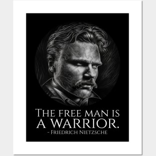 Friedrich Nietzsche - The Free Man Is A Warrior Posters and Art